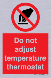 Do not adjust temperature thermostat